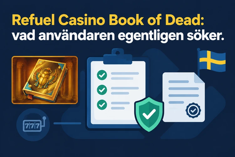 Refuel Casino Book of Dead: vad användaren egentligen söker
